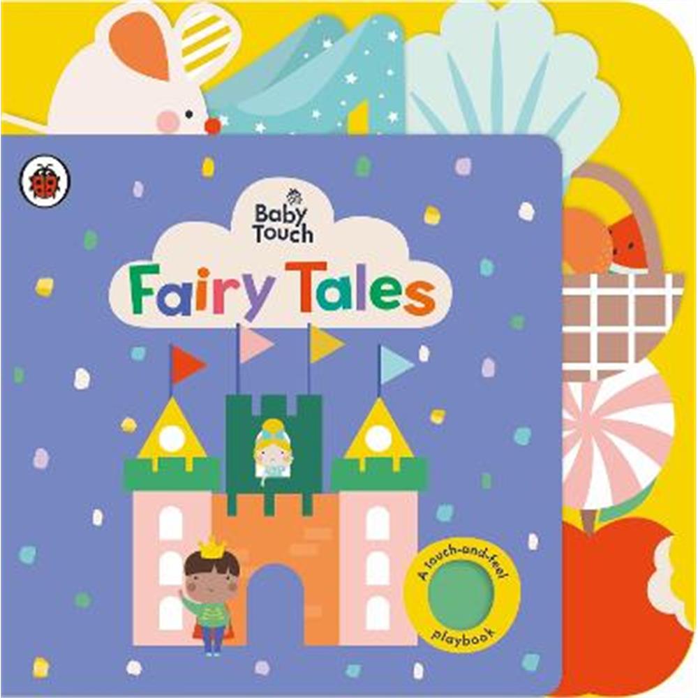 Baby Touch: Fairy Tales: A touch-and-feel playbook - Ladybird